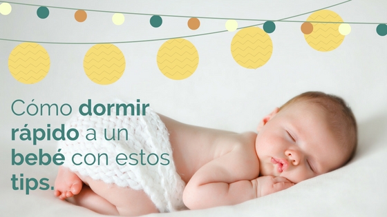 cmo dormir rpido a un beb con estos tips