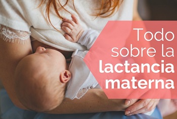 todo sobre la lactancia materna